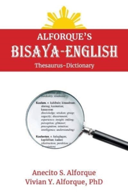 Alforque's Bisaya-English Thesaurus-Dictionary