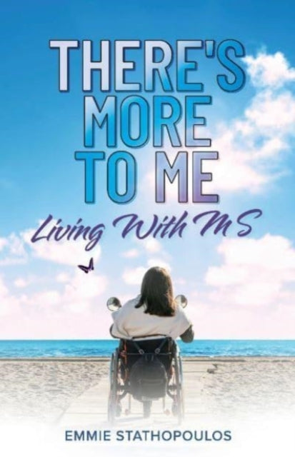 There's More To ME: ...Living With MS...