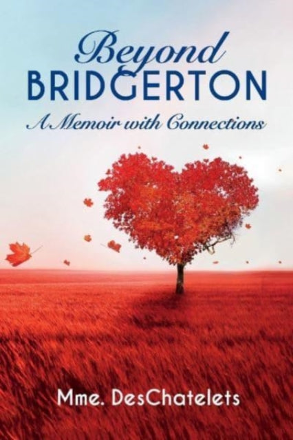 Beyond Bridgerton: A Memoir with Connections