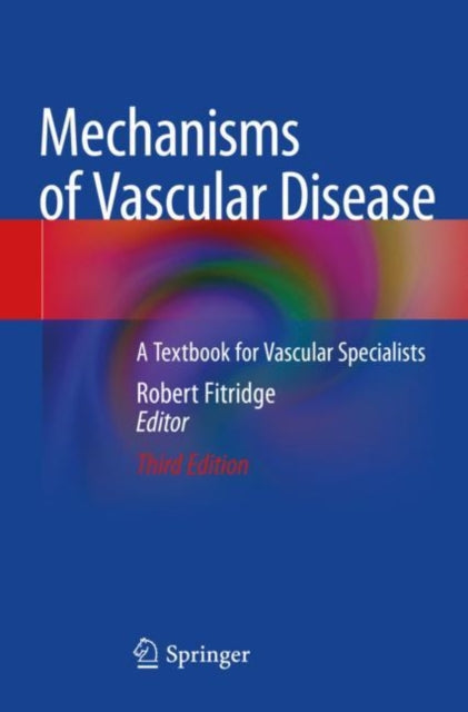 Mechanisms of Vascular Disease: A Textbook for Vascular Specialists