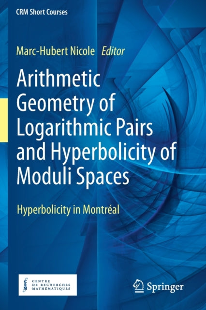 Arithmetic Geometry of Logarithmic Pairs and Hyperbolicity of Moduli Spaces: Hyperbolicity in Montreal