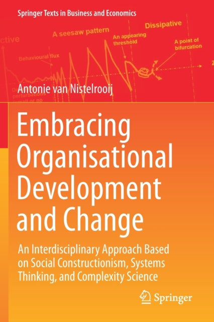 Embracing Organisational Development and Change: An Interdisciplinary Approach Based on Social Constructionism, Systems Thinking, and Complexity Science