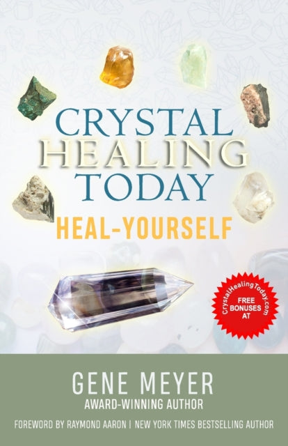 Crystal Healing Today: Heal Yourself