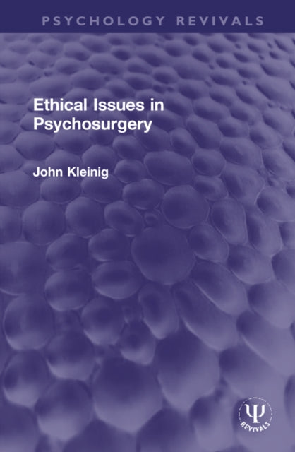 Ethical Issues in Psychosurgery