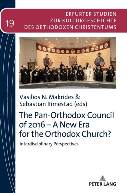The Pan-Orthodox Council of 2016 - A New Era for the Orthodox Church?: Interdiscliplinary Perspectives