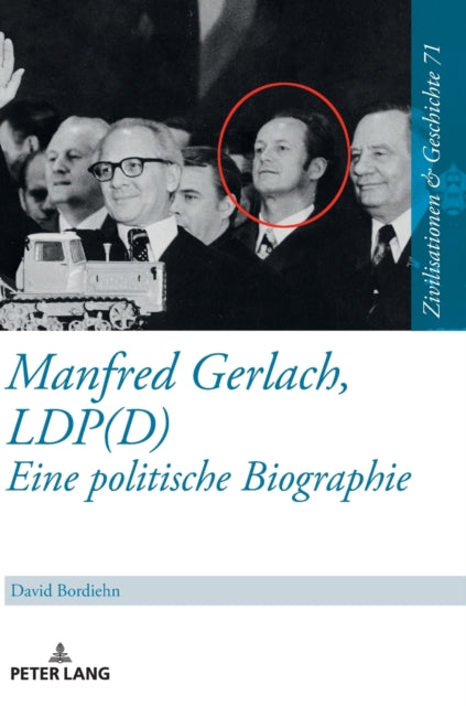 Manfred Gerlach, LDP(D) - Eine politische Biographie