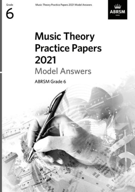 Music Theory Practice Papers 2021 Model Answers, ABRSM Grade 6