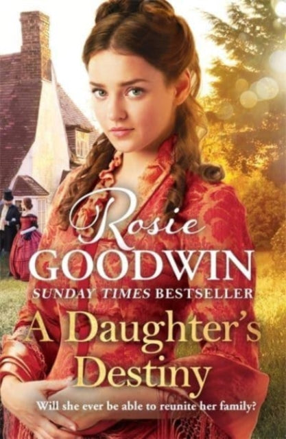 A Daughter's Destiny: The heartwarming new tale from the Britain's best-loved saga author