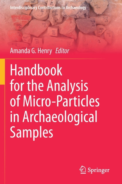 Handbook for the Analysis of Micro-Particles in Archaeological Samples