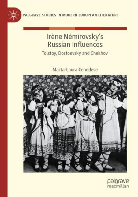 Irene Nemirovsky's Russian Influences: Tolstoy, Dostoevsky and Chekhov