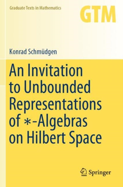 An Invitation to Unbounded Representations of  -Algebras on Hilbert Space