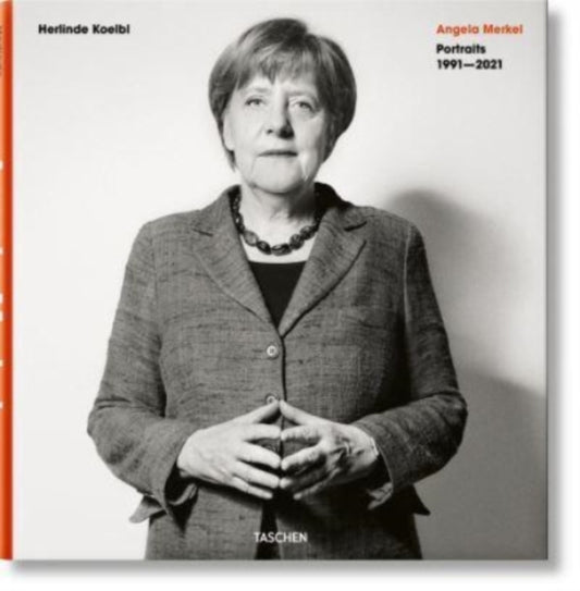 Herlinde Koelbl. Angela Merkel. Portraits 1991-2021