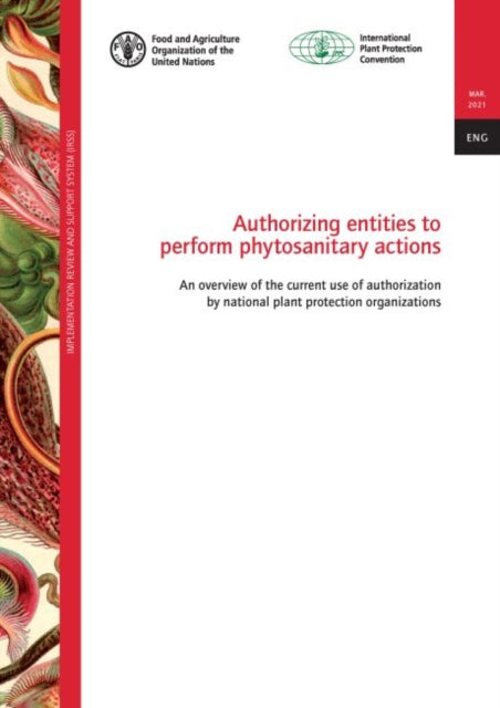 Authorizing entities to perform phytosanitary actions: an overview of the current use of authorization by national plant protection organizations