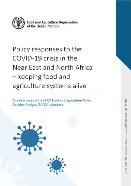 Policy responses to COVID-19 crisis in near east and north Africa: keeping food and agricultural systems alive, a review based on the FAO food and agriculture policy decision analysis (FAPDA) database