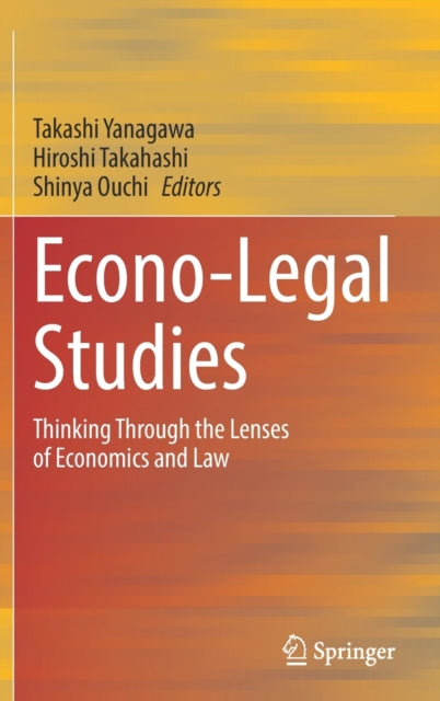 Econo-Legal Studies: Thinking Through the Lenses of Economics and Law