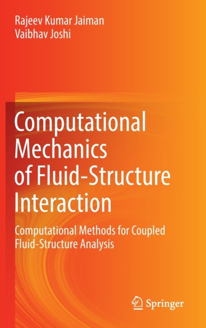 Computational Mechanics of Fluid-Structure Interaction: Computational Methods for Coupled Fluid-Structure Analysis