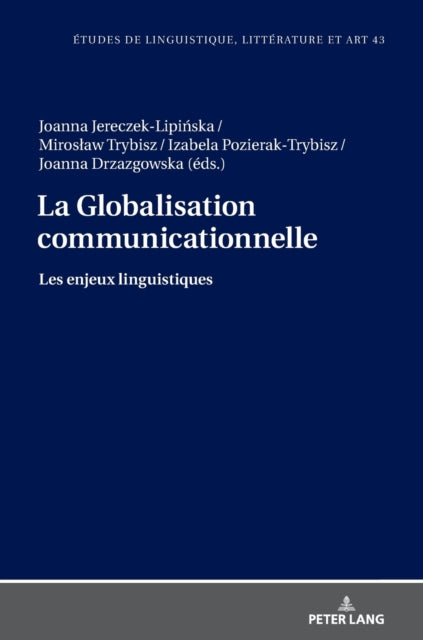 La Globalisation communicationnelle; Les enjeux linguistiques