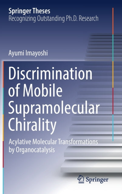 Discrimination of Mobile Supramolecular Chirality: Acylative Molecular Transformations by Organocatalysis