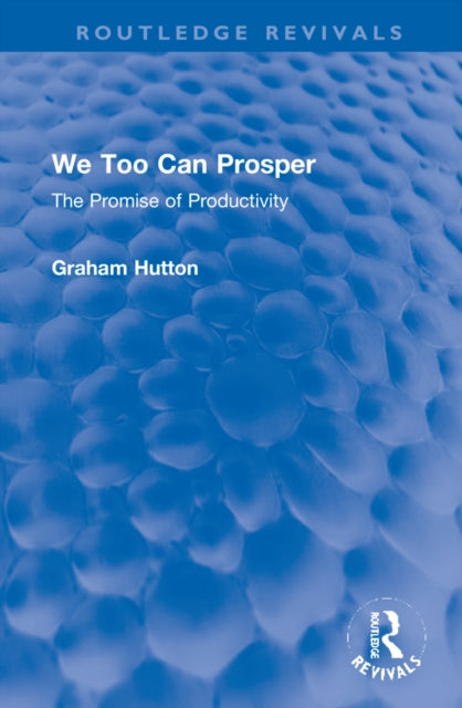 We Too Can Prosper: The Promise of Productivity