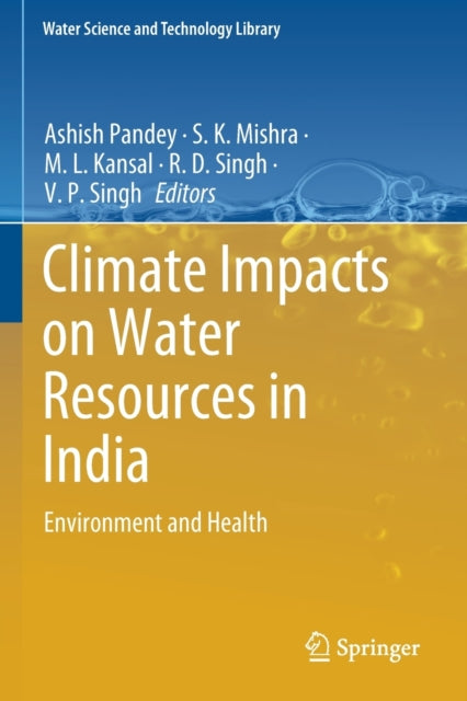 Climate Impacts on Water Resources in India: Environment and Health