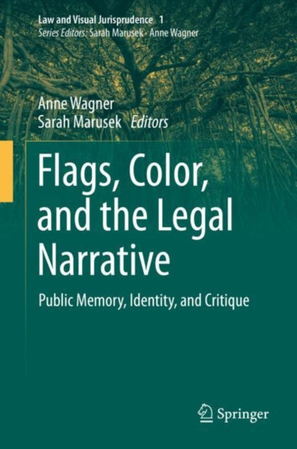 Flags, Color, and the Legal Narrative: Public Memory, Identity, and Critique