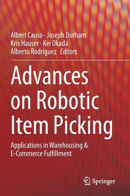Advances on Robotic Item Picking: Applications in Warehousing & E-Commerce Fulfillment
