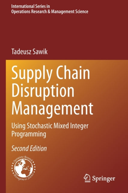 Supply Chain Disruption Management: Using Stochastic Mixed Integer Programming