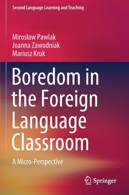 Boredom in the Foreign Language Classroom: A Micro-Perspective