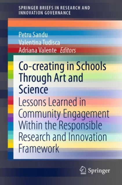Co-creating in Schools Through Art and  Science: Lessons Learned in Community Engagement Within the Responsible Research and Innovation Framework