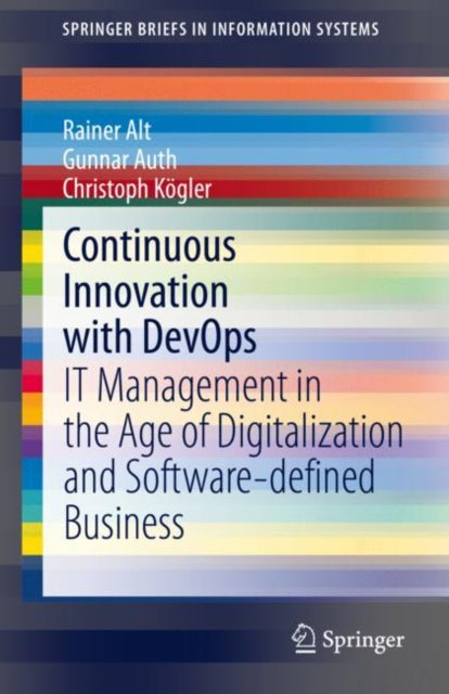 Continuous Innovation with DevOps: IT Management in the Age of Digitalization and Software-defined Business