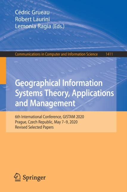 Geographical Information Systems Theory, Applications and Management: 6th International Conference, GISTAM 2020, Prague, Czech Republic, May 7-9, 2020, Revised Selected Papers