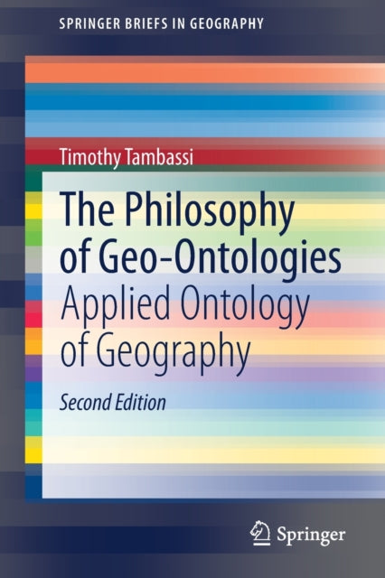 The Philosophy of Geo-Ontologies: Applied Ontology of Geography