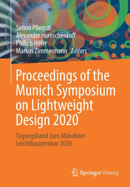 Proceedings of the Munich Symposium on Lightweight Design 2020: Tagungsband Zum Munchner Leichtbauseminar 2020
