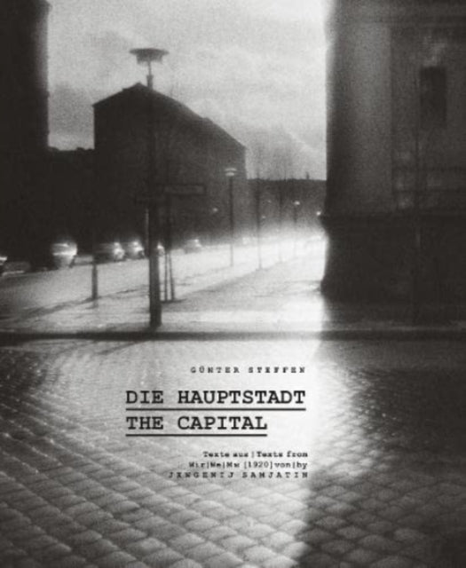 Gunter Steffen: The Capital: East Berlin in the Eighties