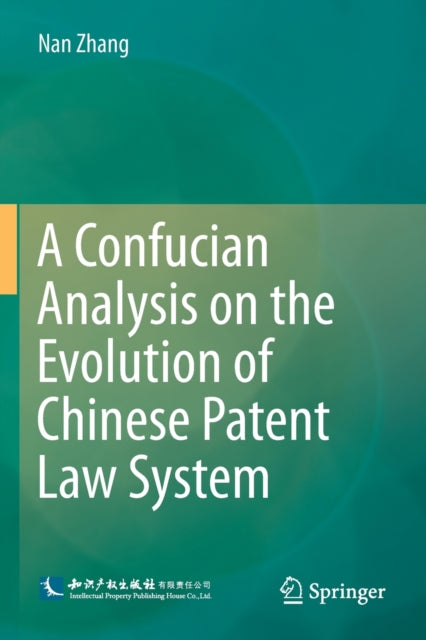 A Confucian Analysis on the Evolution of Chinese Patent Law System