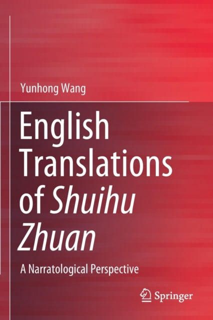 English Translations of Shuihu Zhuan: A Narratological Perspective