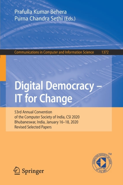 Digital Democracy - IT for Change: 53rd Annual Convention of the Computer Society of India, CSI 2020, Bhubaneswar, India, January 16-18, 2020, Revised Selected Papers
