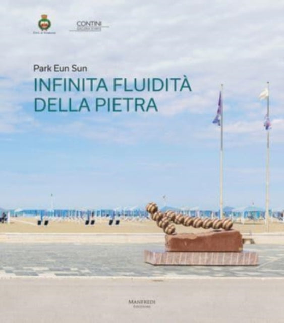 Park Eun Sun: Infinita Fluidita Della Pietra