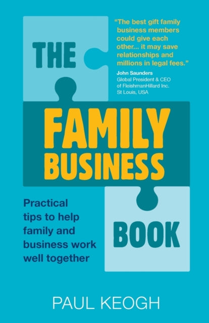 The Family Business Book: Practical Tips to Help Family and Business Work Well Together