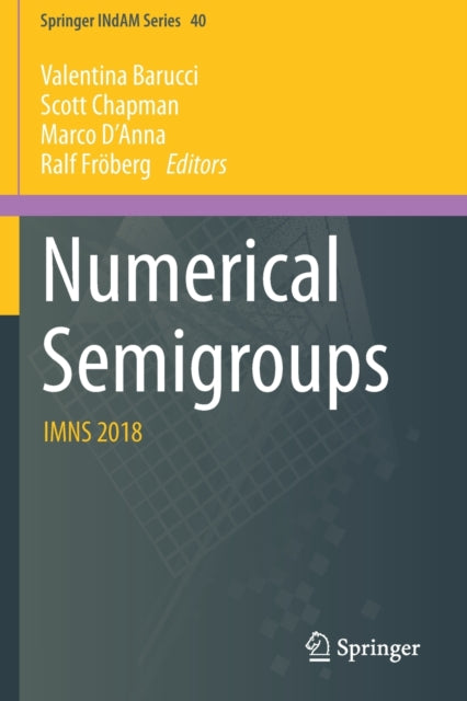 Numerical Semigroups: IMNS 2018