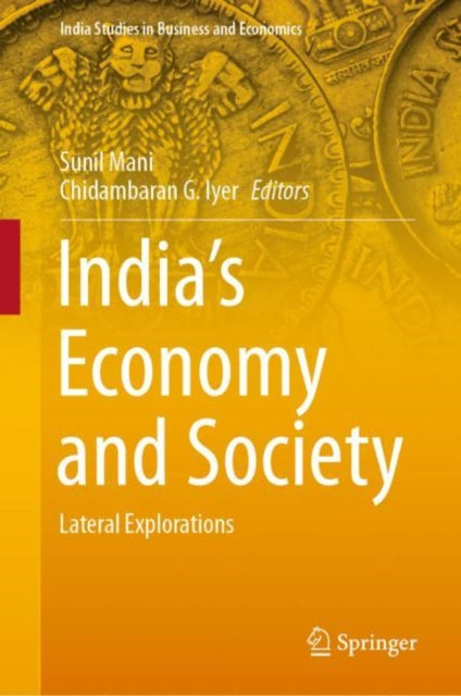 India's Economy and Society: Lateral Explorations