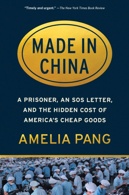 Made in China: A Prisoner, an SOS Letter, and the Hidden Cost of America's Cheap Goods