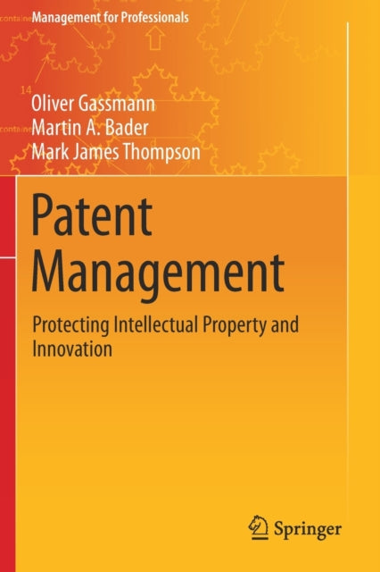 Patent Management: Protecting Intellectual Property and Innovation