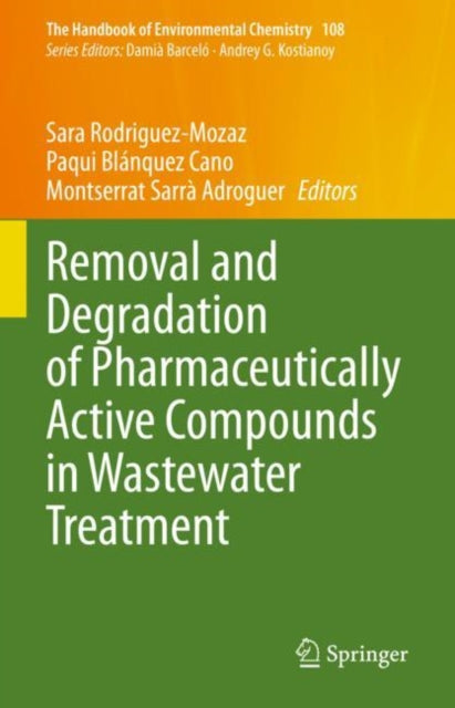 Removal and Degradation of Pharmaceutically Active Compounds in Wastewater Treatment