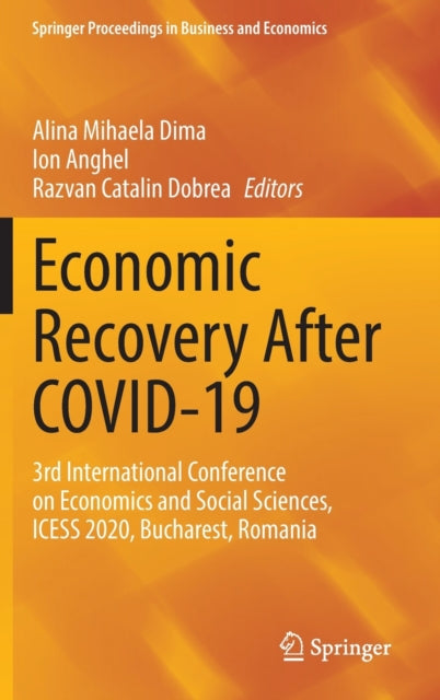 Economic Recovery After COVID-19: 3rd International Conference on Economics and Social Sciences, ICESS 2020, Bucharest, Romania