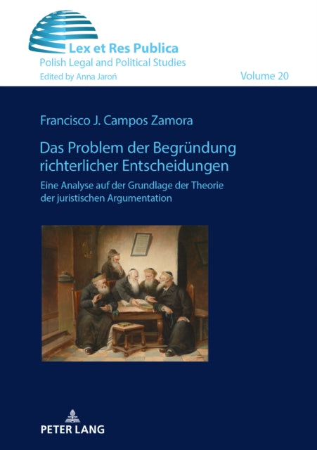 Das Problem der Begrundung richterlicher Entscheidungen.; Eine Analyse auf der Grundlage der Theorie der juristischen Argumentation