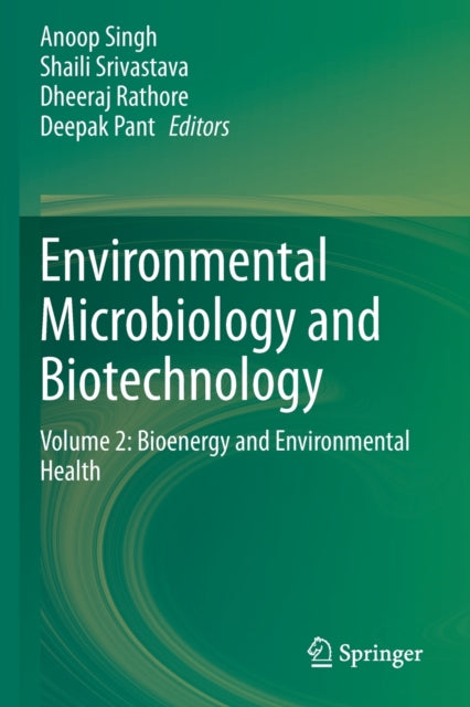 Environmental Microbiology and Biotechnology: Volume 2: Bioenergy and Environmental Health