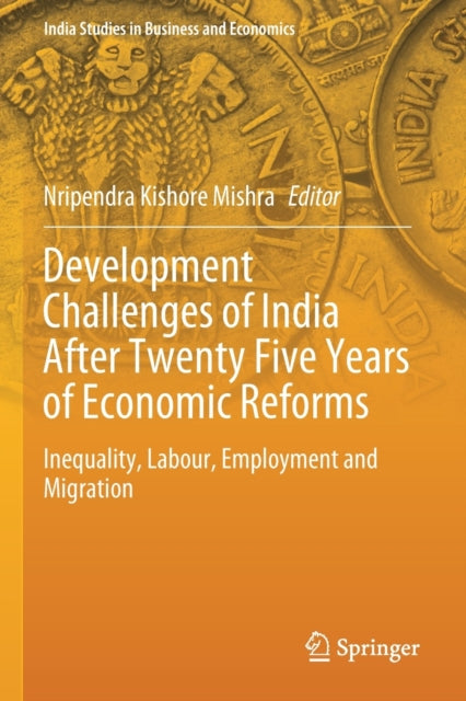 Development Challenges of India After Twenty Five Years of Economic Reforms: Inequality, Labour, Employment and Migration
