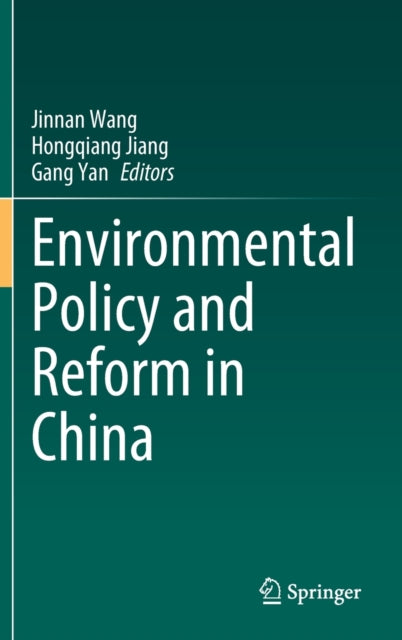 Environmental Policy and Reform in China