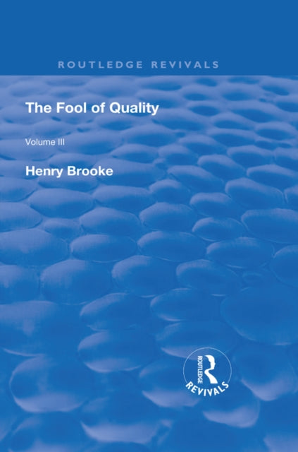 The Fool of Quality: Volume 3